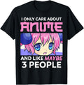 Original I Only Care About Anime And Like T-Shirt - Trendy Graphic Unisex