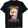 Original I Don T Always Watch Anime Sweatshirt - Unique Graphic Men Women