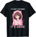 Authentic It S Not Cartoons It S Anime I T-Shirt - Unique Graphic Unisex