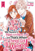 We Swore To Meet in the Next Life and That's When Things Got Weird Vol 2